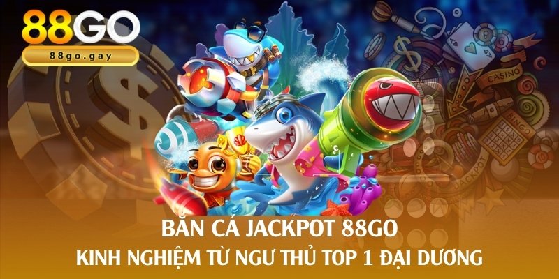 bắn cá Jackpot