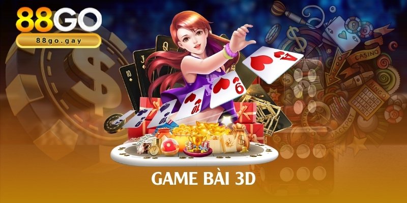 Game bài 3D