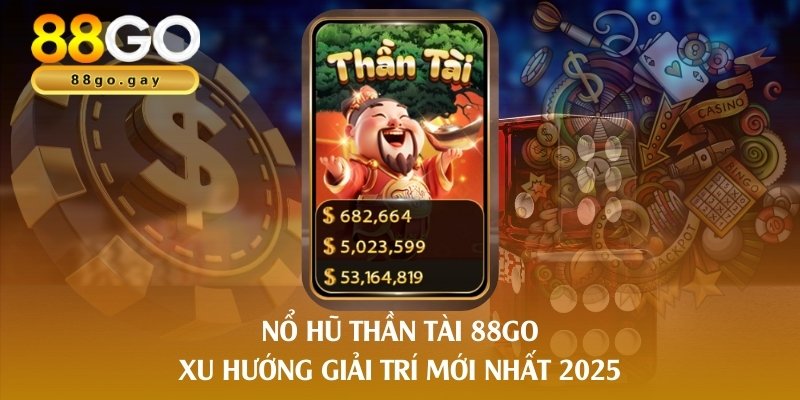 nổ hũ thần tài