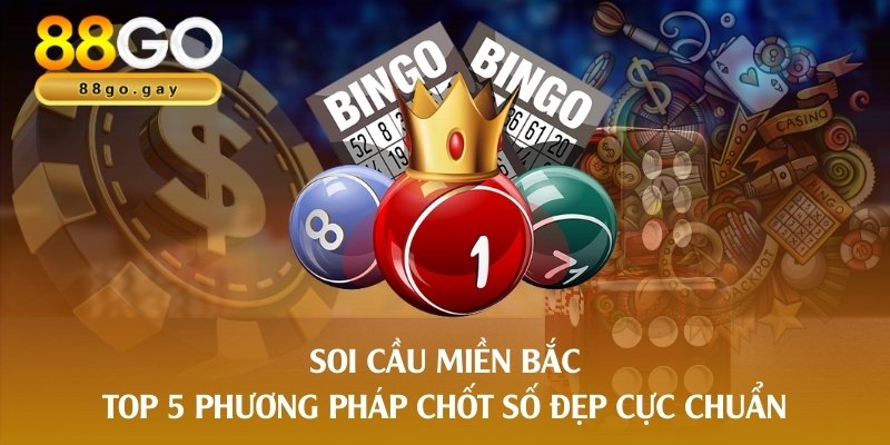 soi cầu miền Bắc